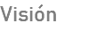 Visión