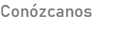 Conózcanos